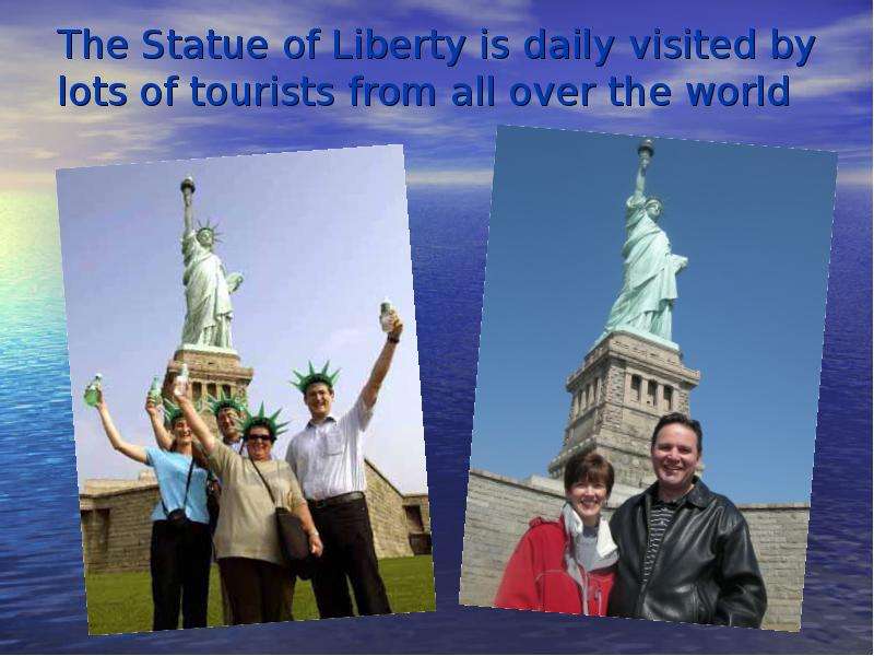 The Statue of Liberty is