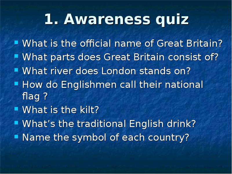 . Awareness quiz What is the