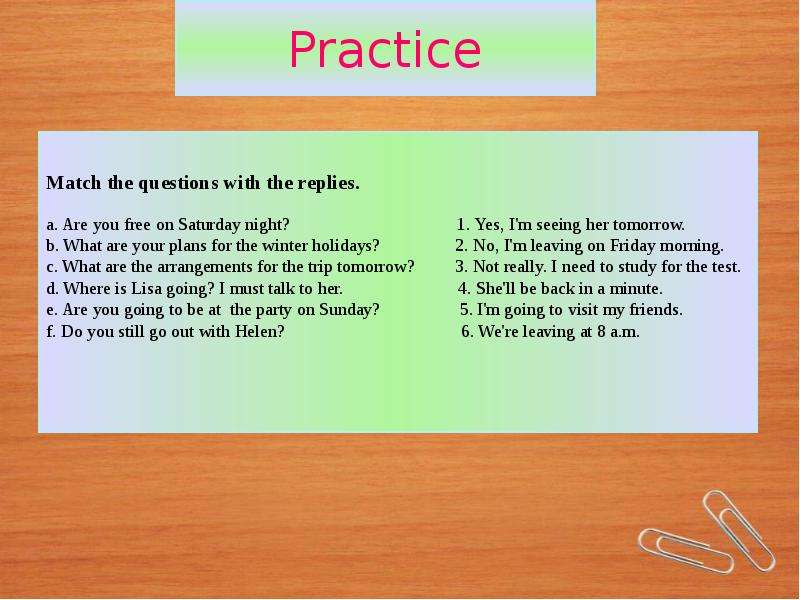 Practice Match the questions
