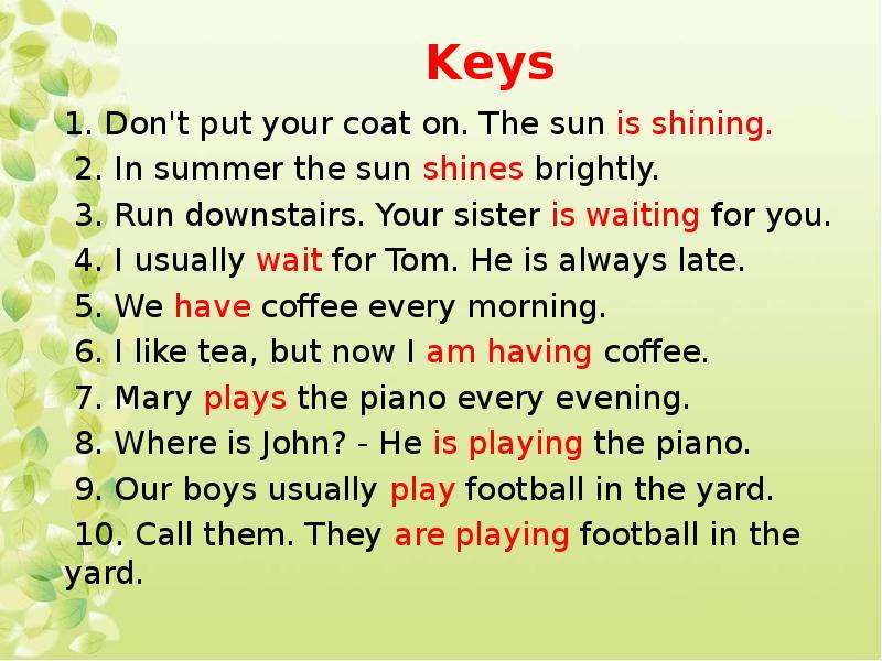 Keys . Don t put your coat
