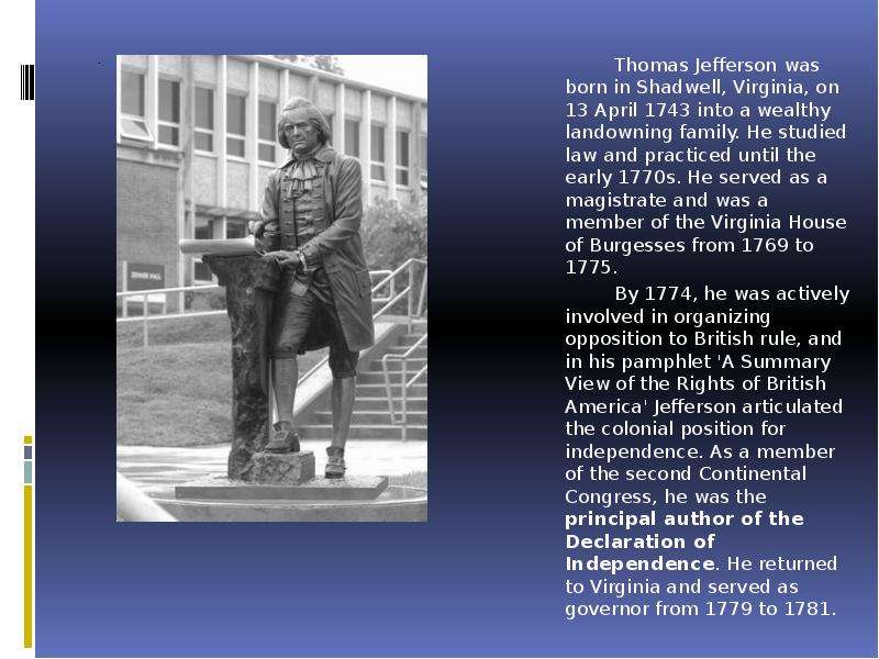 . Thomas Jefferson was born