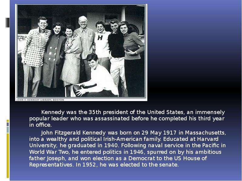 . Kennedy was the th