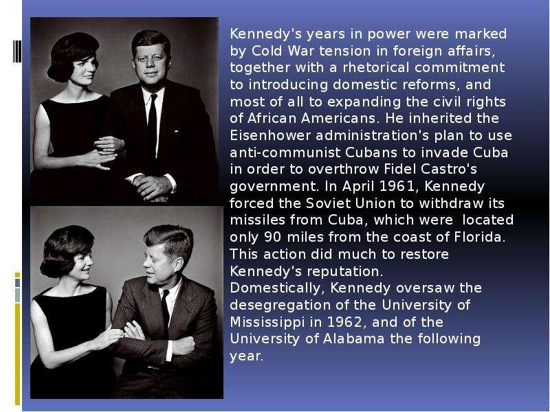 . Kennedy s years in power