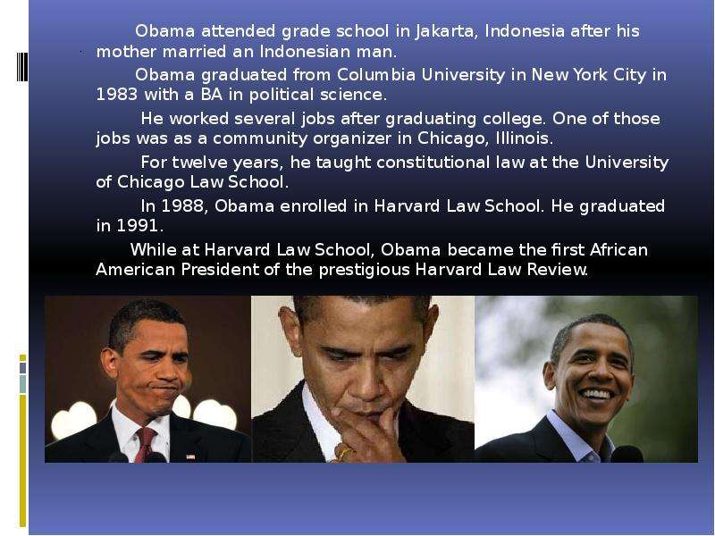 . Obama attended grade school