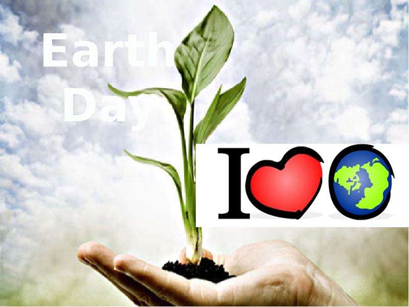 Презентация К уроку английского языка "Earth Day" - скачать бесплатно