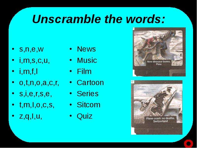 Unscramble the words s,n,e,w