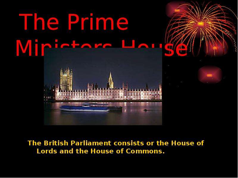 The Prime Ministers House The