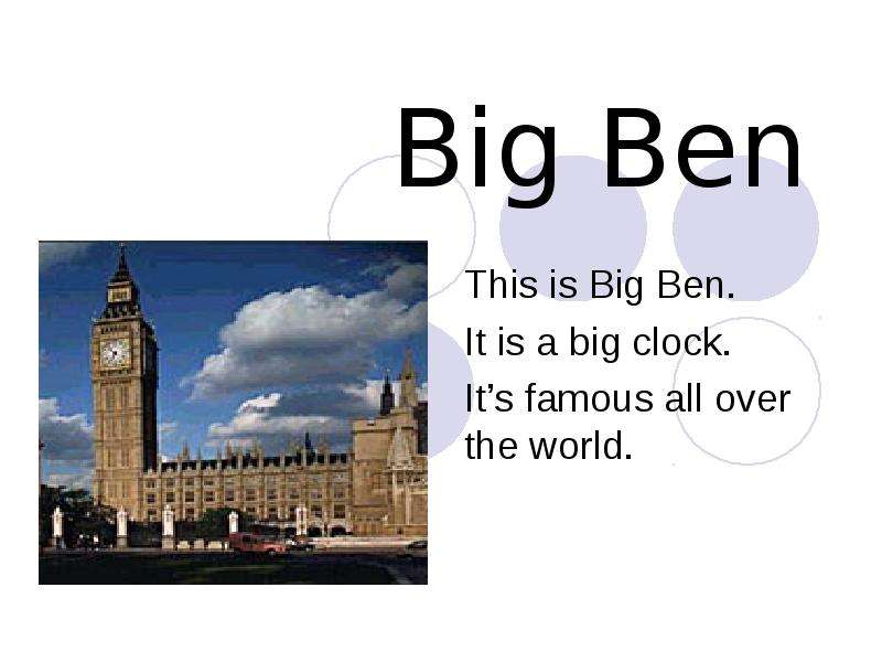 Big Ben This is Big Ben. It