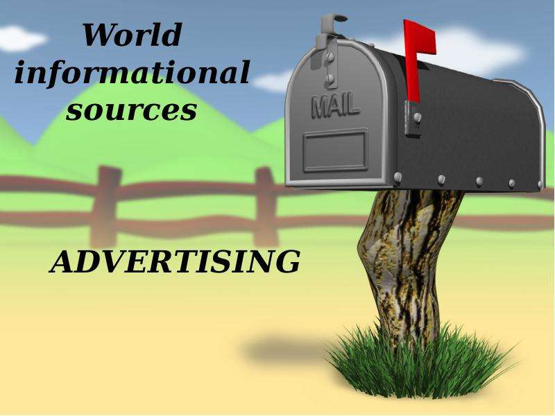Презентация World informational sources ADVERTISING