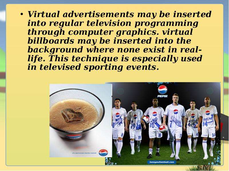 Virtual advertisements may be