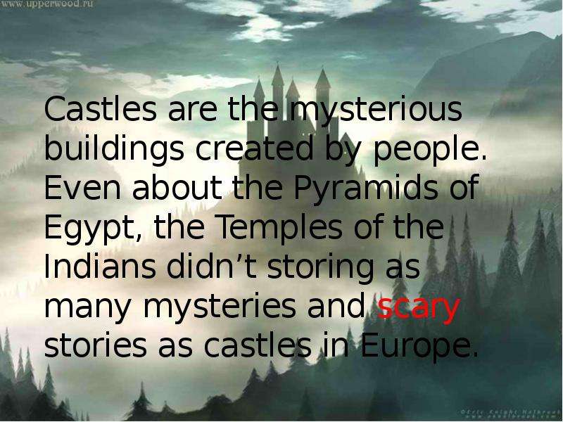 Castles are the mysterious