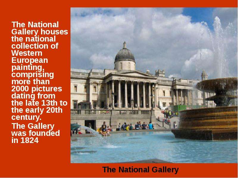 The National Gallery houses