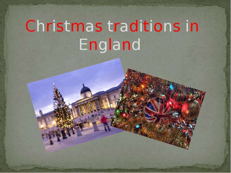 Презентация Christmas traditions in England