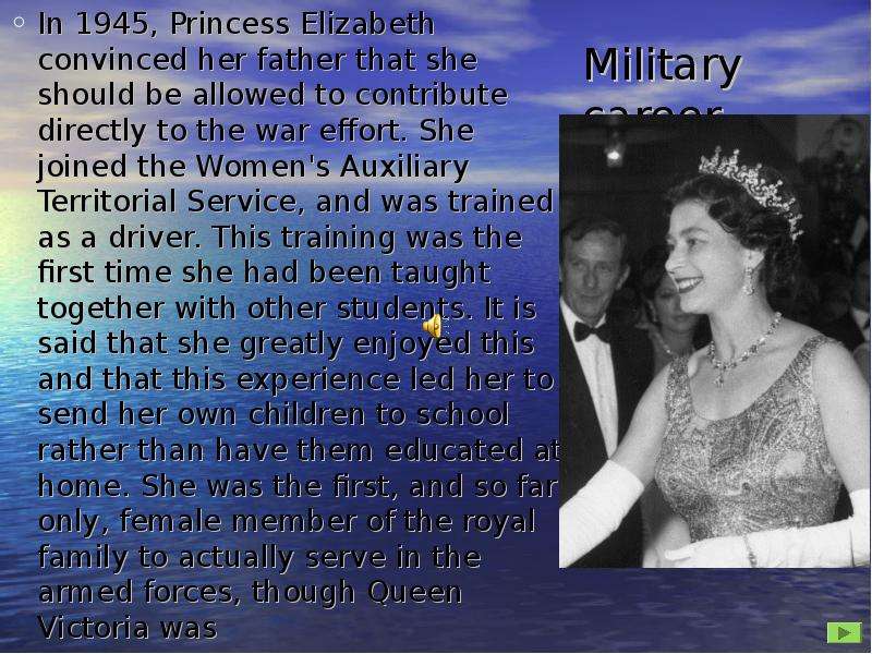 Military career In , Princess