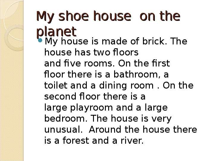 My shoe house on the planet