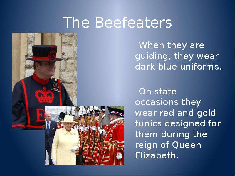 The Beefeaters When they are