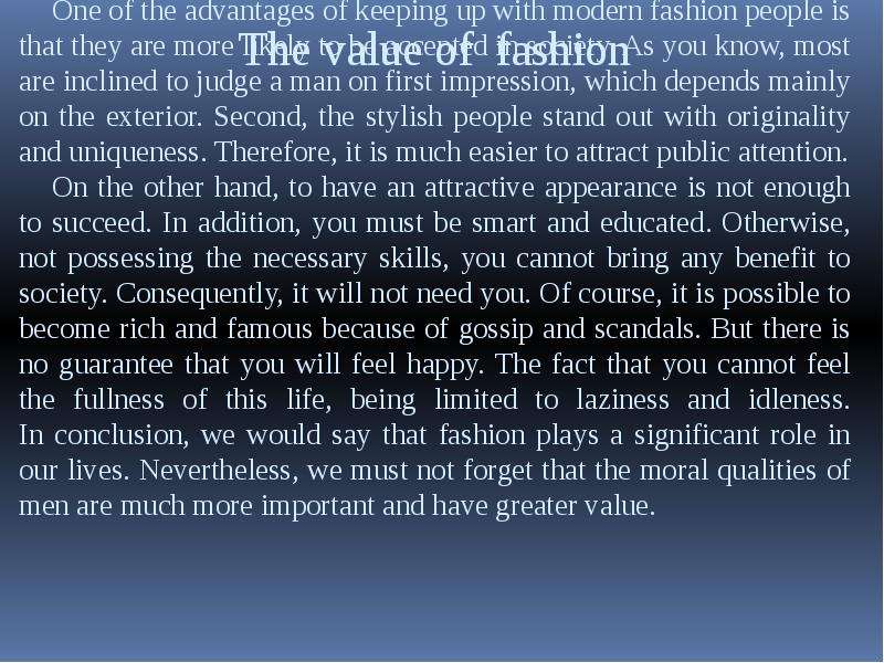 The value of fashion One of
