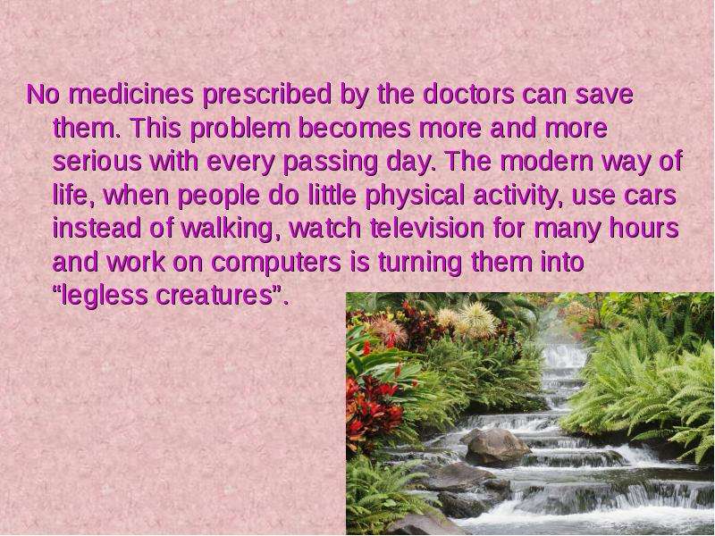 No medicines prescribed by