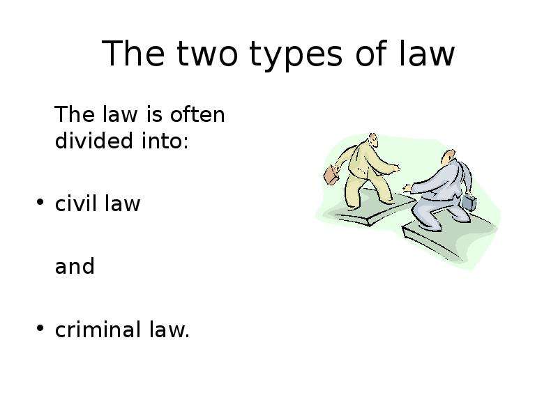 The two types of law The law