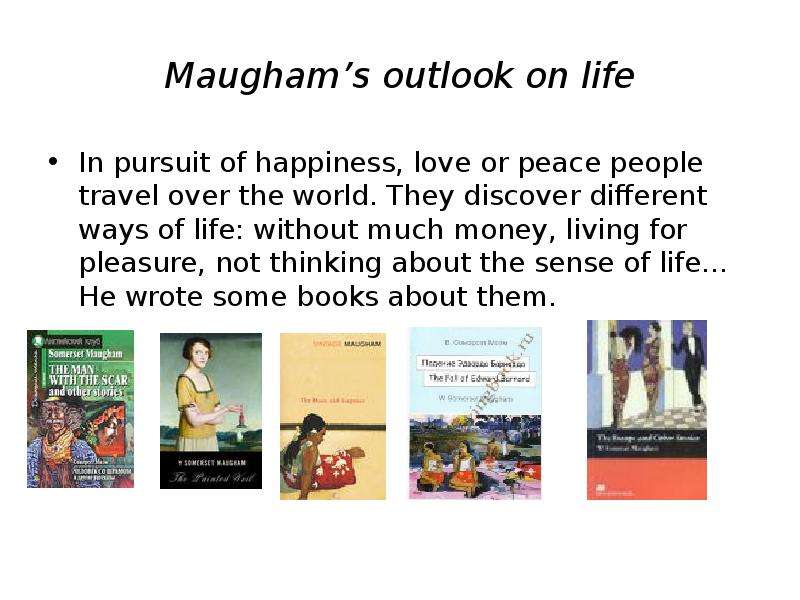 Maugham s outlook on life In