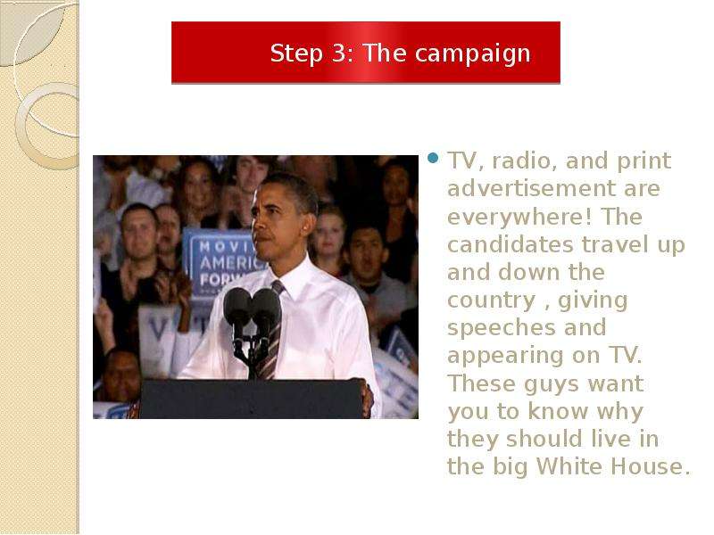 Step The campaign TV, radio,