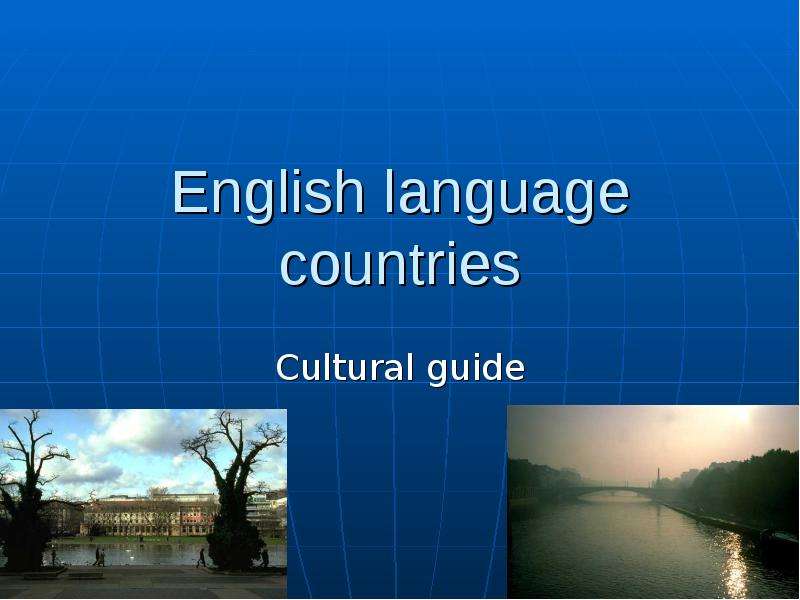 Презентация English language countries Cultural guide