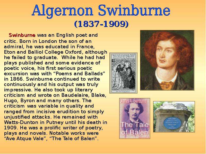 Swinburne was an English poet