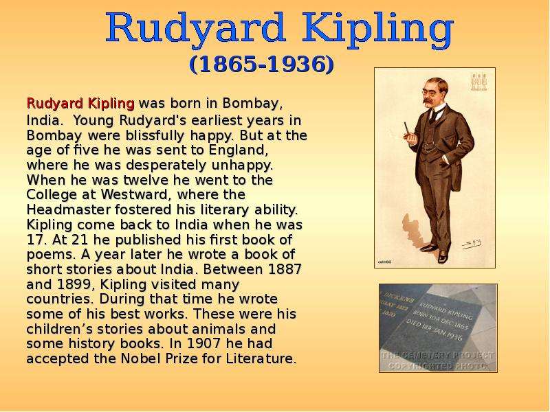 Rudyard Kipling was born in