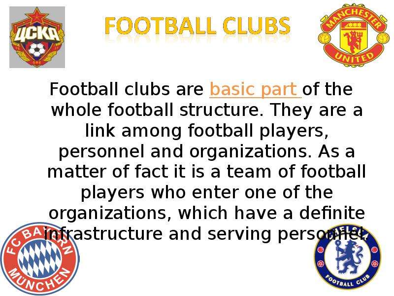 Football clubs are basic part