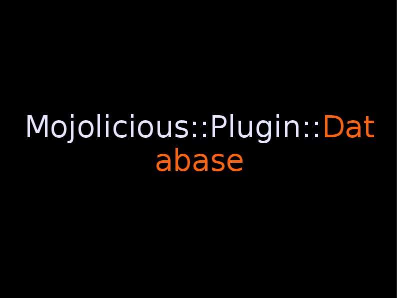 Mojolicious Plugin Database