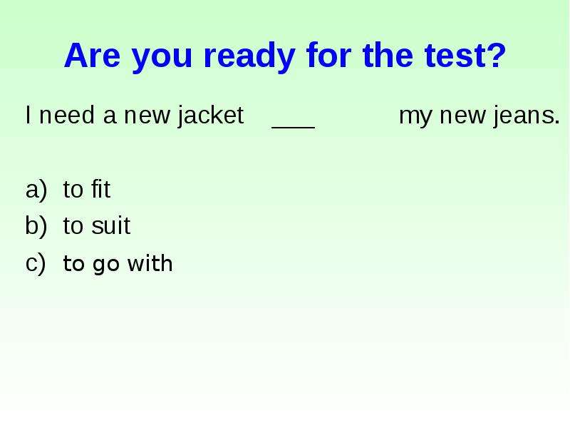 Are you ready for the test? I