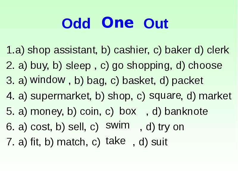 Оdd Out .a shop assistant, b