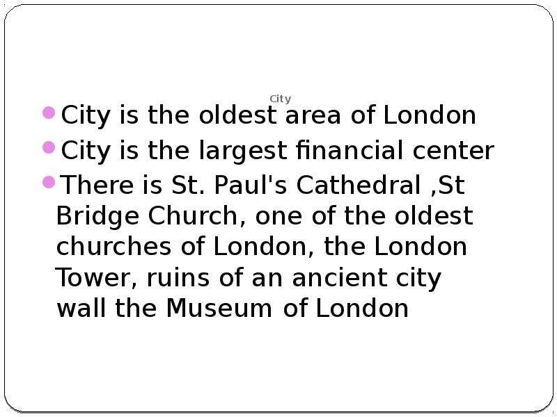 City City is the oldest area