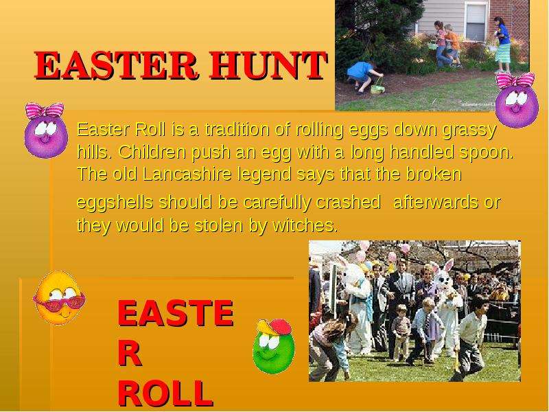 EASTER HUNT Easter Roll is a