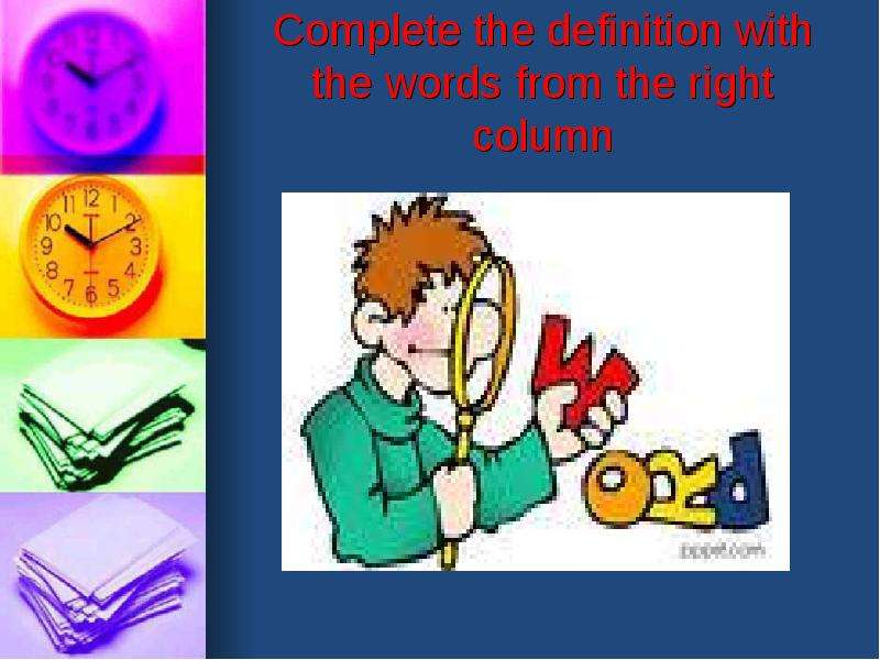 Complete the definition with