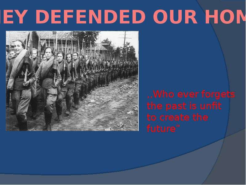 Презентация К уроку английского языка "They defended our homes" - скачать