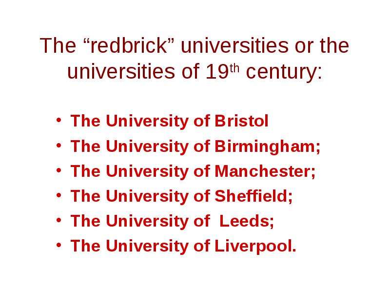 The redbrick universities or