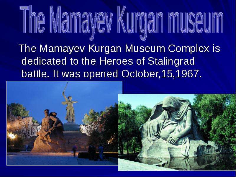 The Mamayev Kurgan Museum