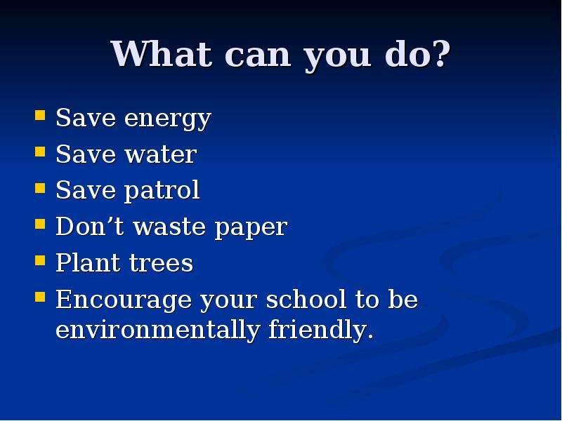 What can you do? Save energy