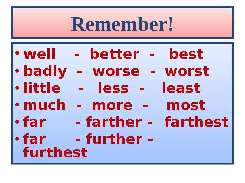 Remember! well - better -