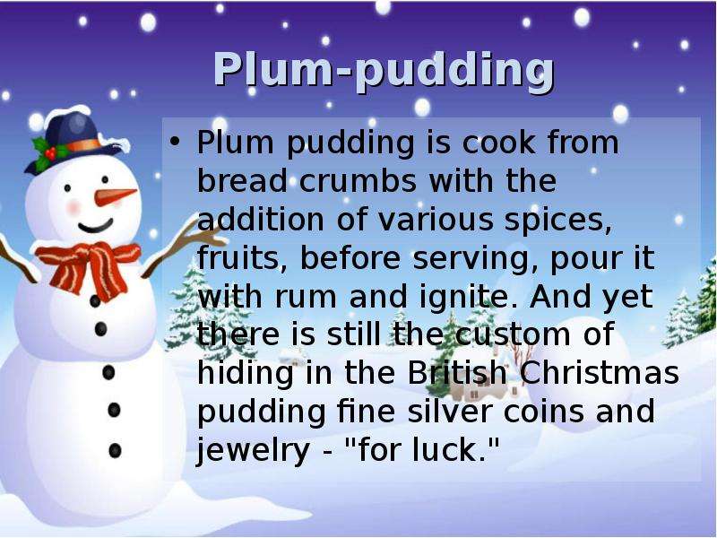 Plum-pudding Plum pudding is