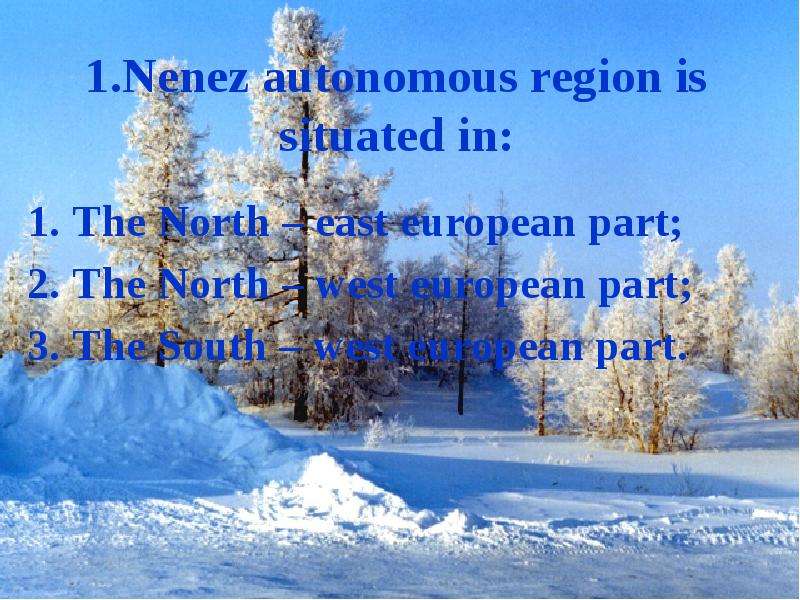 .Nenez autonomous region is