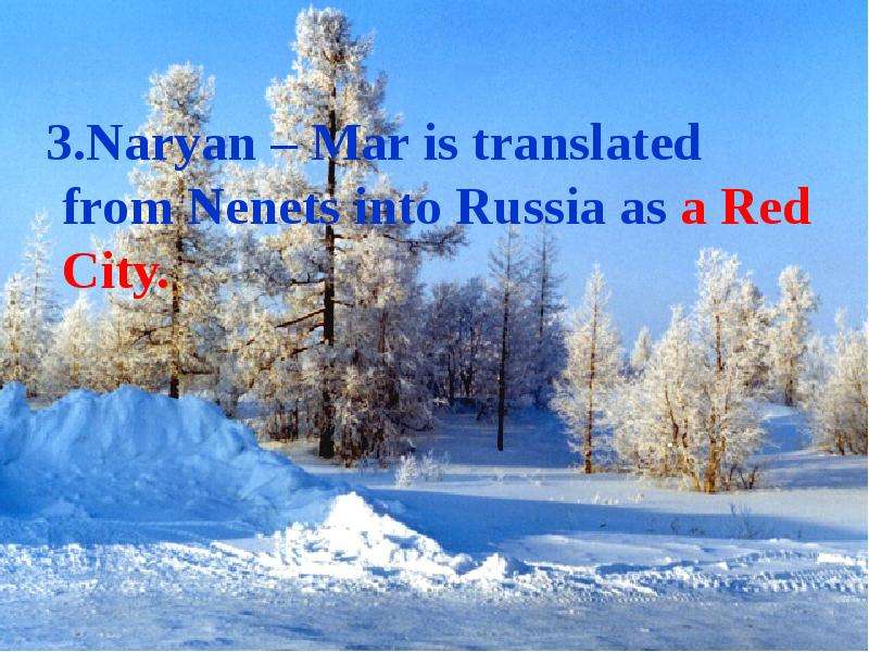 .Naryan Mar is translated