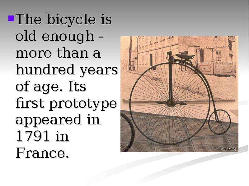 The bicycle is old enough -