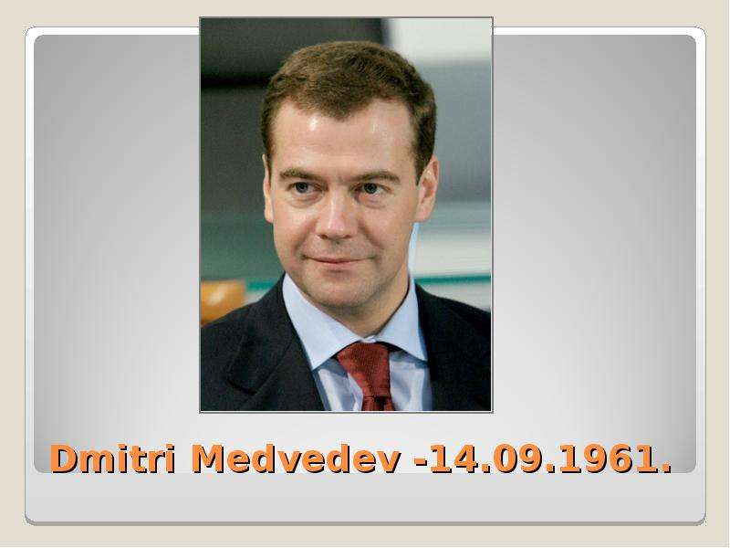 Dmitri Medvedev - . . .