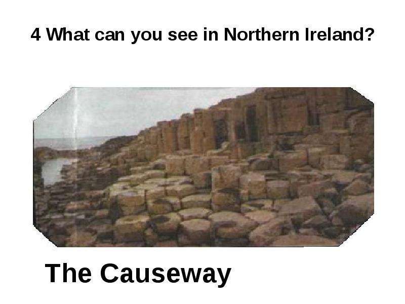 What can you see in Northern