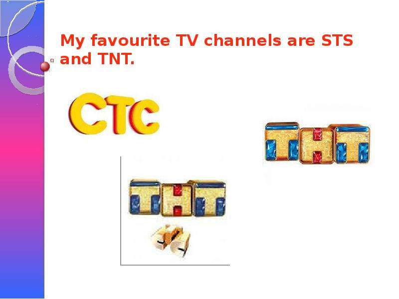 My favourite TV channels are