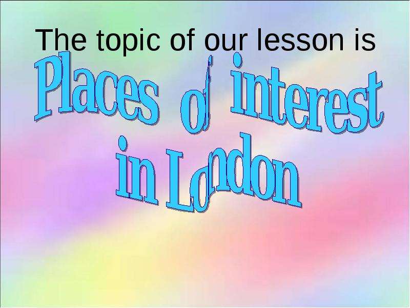 The topic of our lesson is
