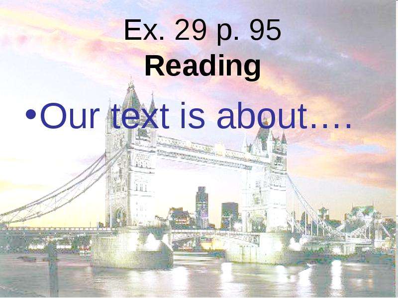 Ex. p. Reading Our text is