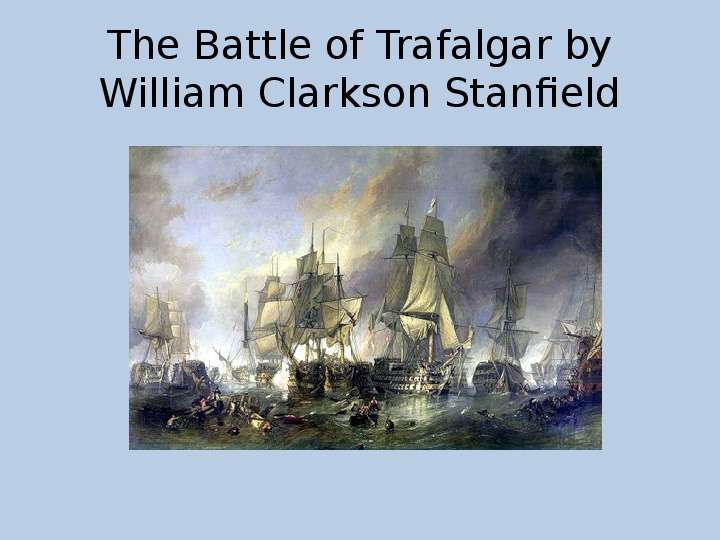 The Battle of Trafalgar by